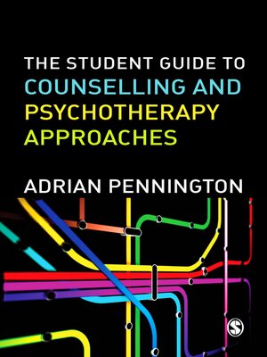 cover image of The Student Guide to Counselling & Psychotherapy Approaches